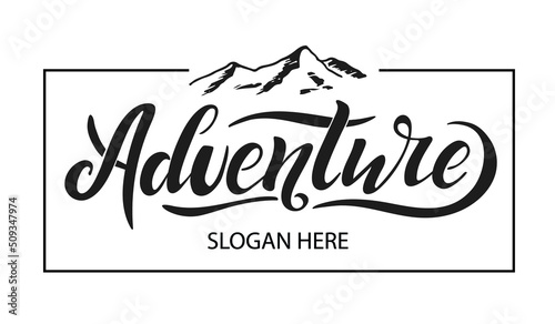 Adventure.Slogan. Vector illustration with hand lettering. Black trendy letters inside the frame with mountains on white background. Modern design for sport company shop renting equipment.