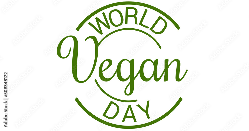 Image of world vegan day text in green circle, on white background Image of world vegan day text in green circle, on white background