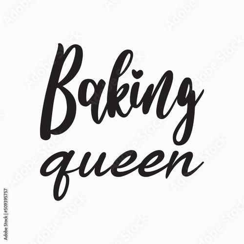 baking queen black letters quote