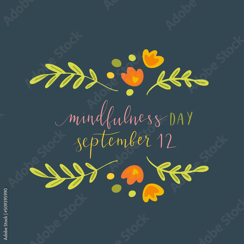 Mindfulness Day September 12 hand written lettering illustration postcard template