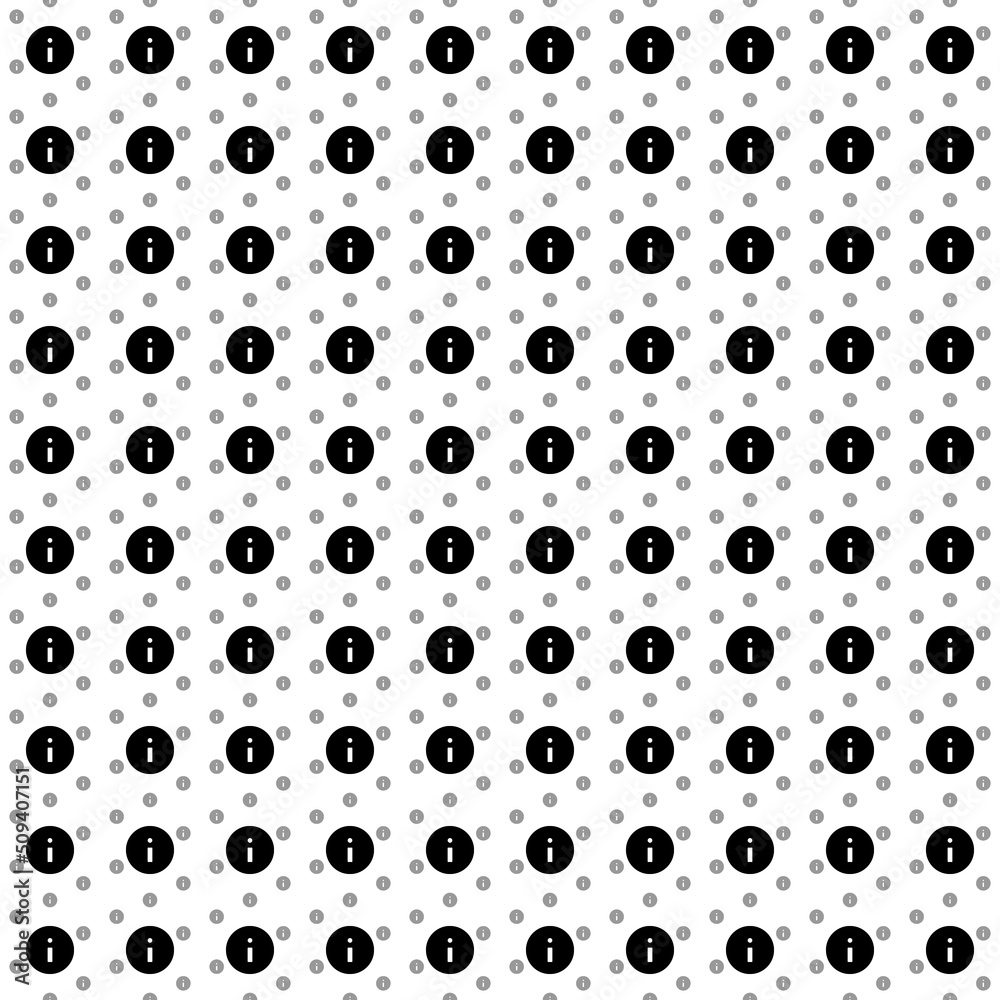 Square seamless background pattern from black info symbols are different sizes and opacity. The pattern is evenly filled. Vector illustration on white background