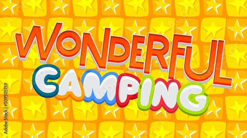 Kids Letters word Wonderful Camping. Word written with Children's font in cartoon style.