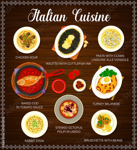 Italian restaurant meals and dishes menu. Rabbit stew, chicken soup and risotto with cuttlefish ink, cod in tomato sauce, stewed octopus and beans Bruschetta, pasta with clams, turkey Milanese vector