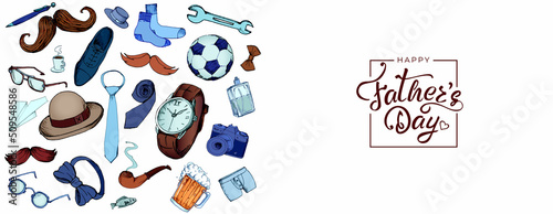 Father's Day collection of hand drawings of male accessories on white background. Card with calligraphy hand drawn lettering. Parenting, fatherhood concept set for summer holiday. Vector illustration.