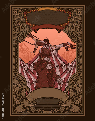 illustration circus with vintage engraving ornament frame