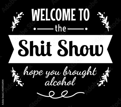 Welcome To The Shit Show illustration, baby shower decorative