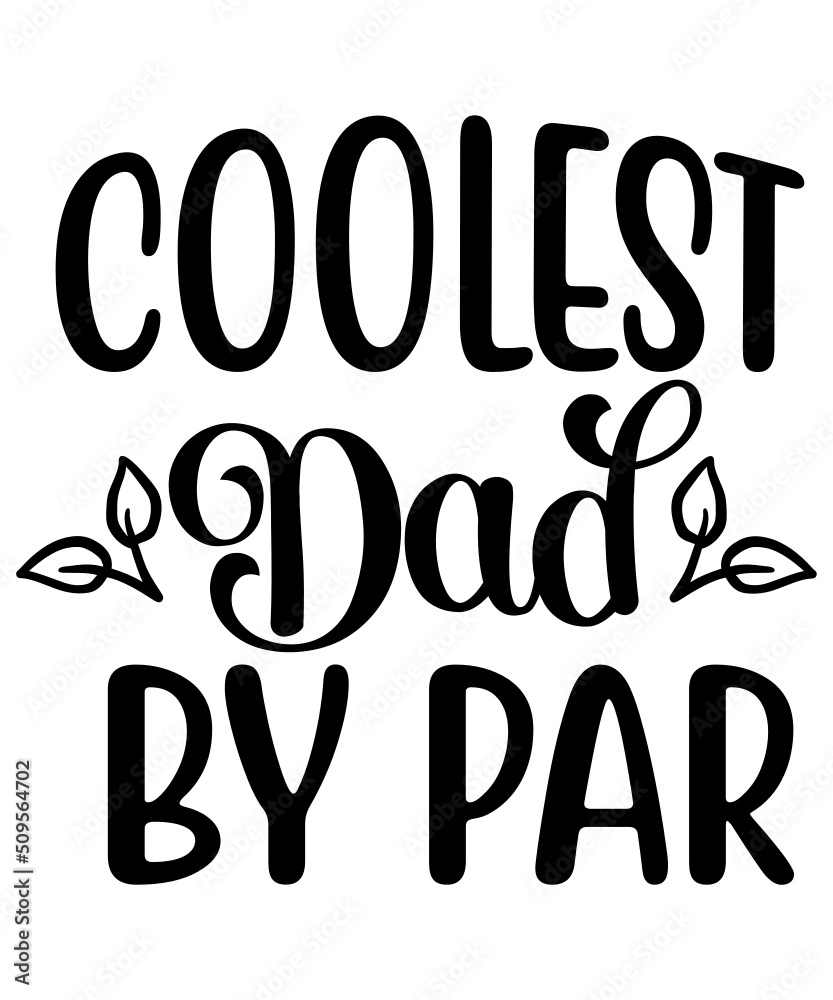 Dad Svg Bundle, Dad Svg, Dad Svg T-Shirt Design, Fathers Day Svg Dad Svg Bundle, Dad Svg, Dad Svg T-Shirt Design, Fathers Day Svg
