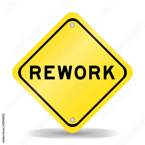 Yellow color transportation sign with word rework on white background