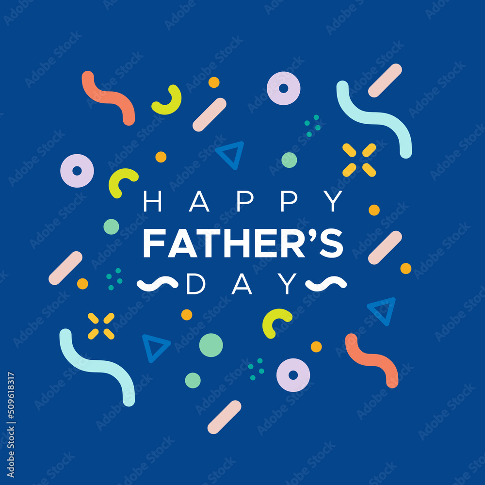 Happy Father's Day. Geometrical and colorful shapes. Vector illustration, flat design Happy Father's Day. Geometrical and colorful shapes. Vector illustration, flat design