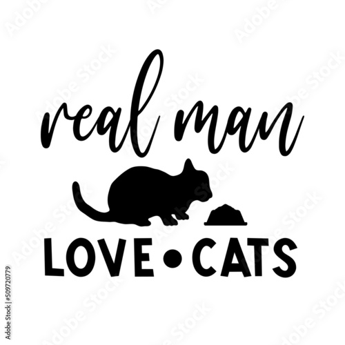 real man love cats, cat lettering quote vector
