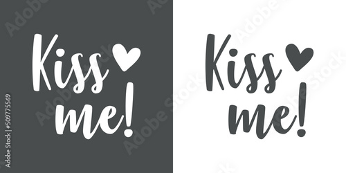 Texto manuscrito Kiss me con silueta de corazón para su uso en banner, invitaciones y tarjetas en fondo gris y fondo blanco