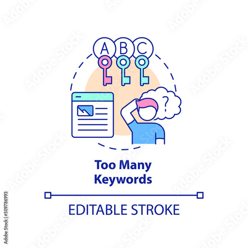 Too many keywords concept icon. Search engine optimization mistake abstract idea thin line illustration. Isolated outline drawing. Editable stroke. Arial, Myriad Pro-Bold fonts used