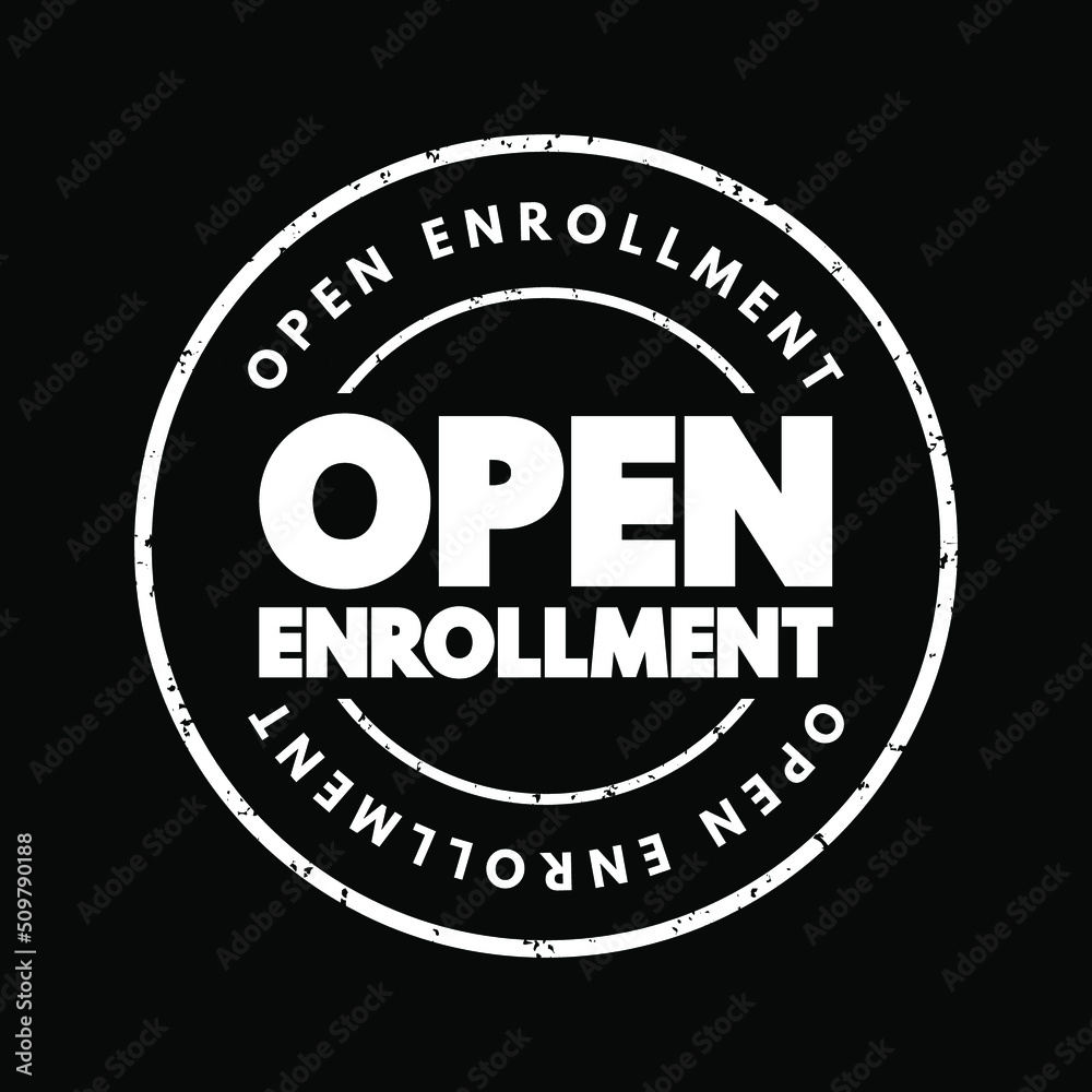 Open Enrollment - period each year when you can purchase and apply for health insurance for the upcoming year, text concept stamp