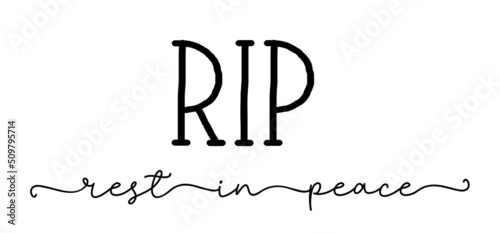RIP. Rest in peace. Lettering isolated script message. Condolence funeral quote: rip, rest in peace. Vector calligraphy text on tombstone or gravestone, memory card. Black text rip, rest in peace.