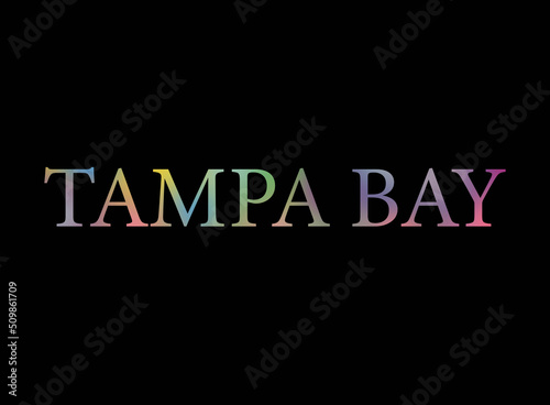 Rainbow filled text spelling out Tampa Bay with a black background 