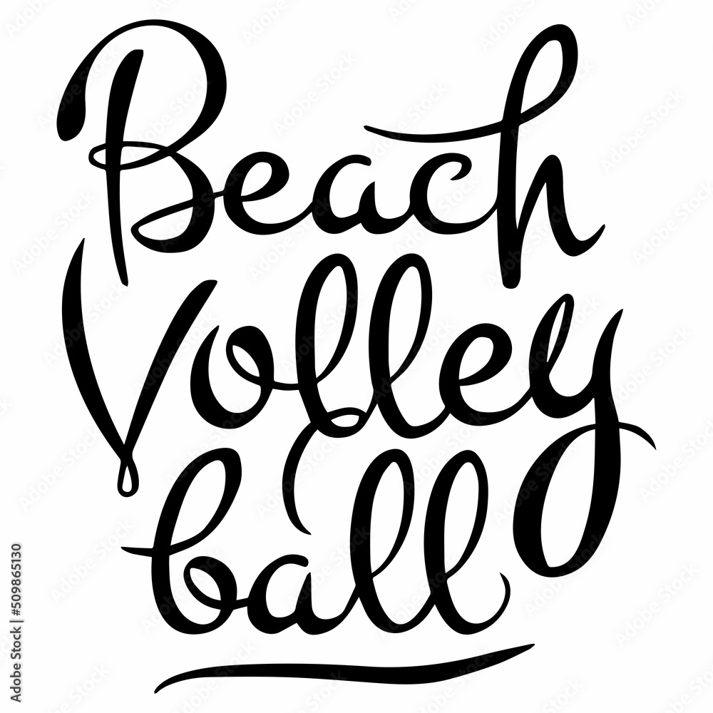 Vector calligraphic handwritten inscription Beach volleyball in black Vector calligraphic handwritten inscription Beach volleyball in black