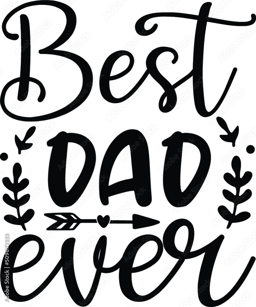Best dad ever vector arts Best dad ever vector arts