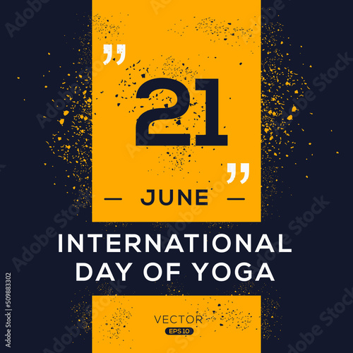 International Day of Yoga, held on 21 June.