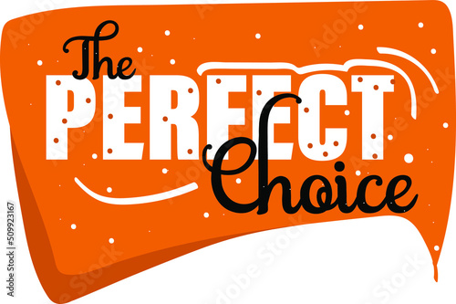 The Perfect Choice tag creative design for social media and print media.