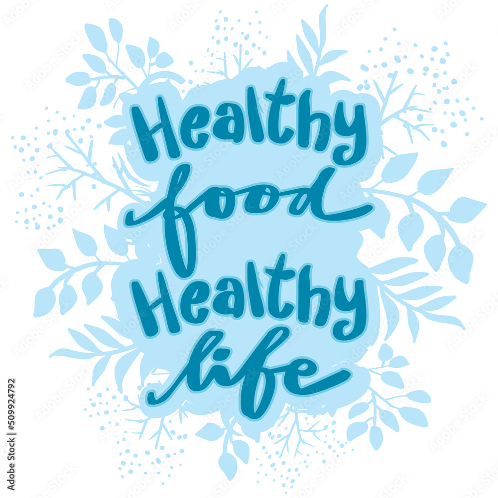 Healthy food, healthy life lettering. Motivational quote.