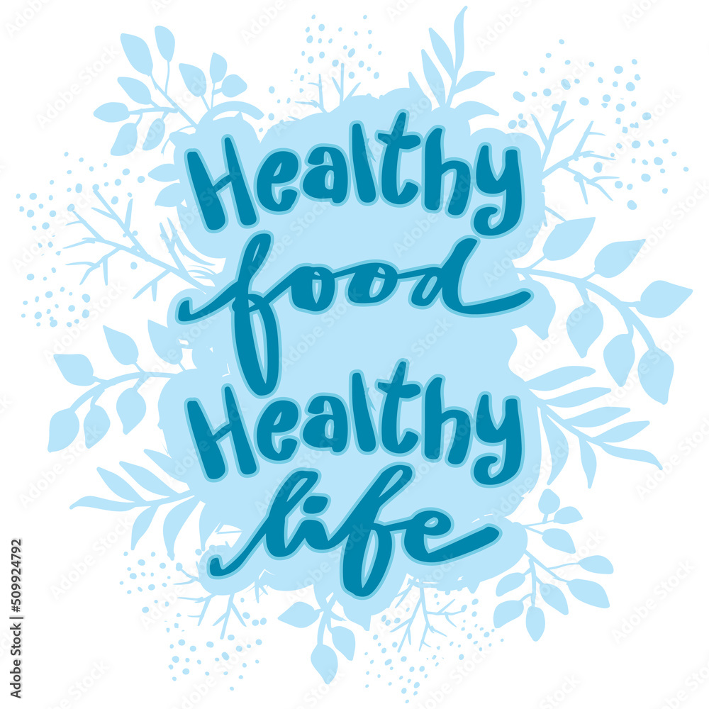 Healthy food, healthy life lettering. Motivational quote. Healthy food, healthy life lettering. Motivational quote.