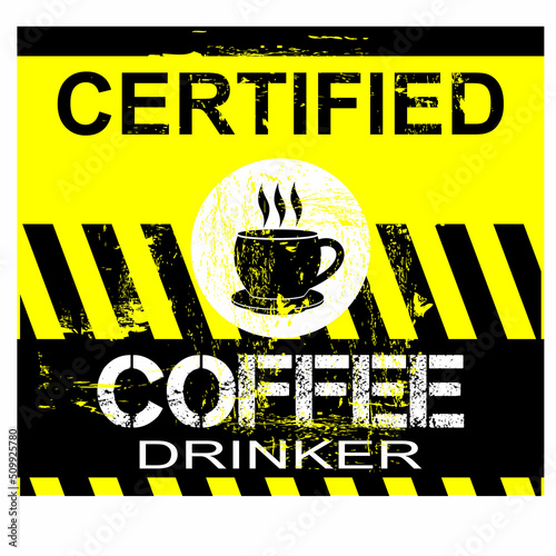 CERTIFIED, coffee drinker, sticker and label vector
