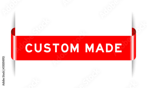 Red color inserted label banner with word custom made on white background