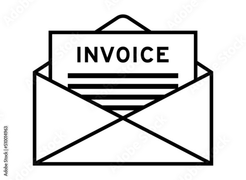 Envelope and letter sign with word invoice as the headline