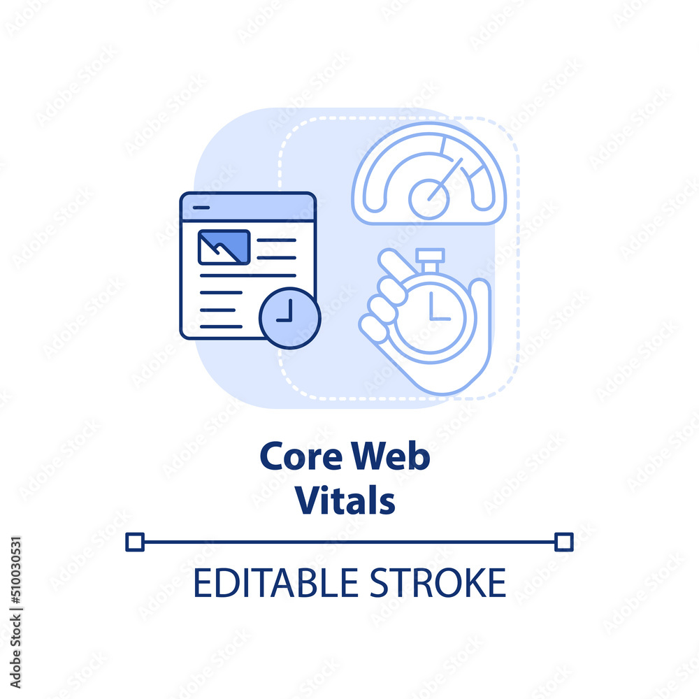 Core web vitals light blue concept icon. Set of standards. Search engine optimization abstract idea thin line illustration. Isolated outline drawing. Editable stroke. Arial, Myriad Pro-Bold fonts used Core web vitals light blue concept icon. Set of standards. Search engine optimization abstract idea thin line illustration. Isolated outline drawing. Editable stroke. Arial, Myriad Pro-Bold fonts used
