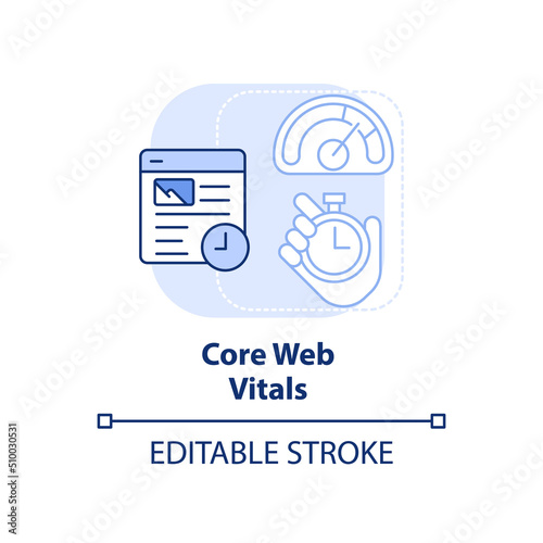 Core web vitals light blue concept icon. Set of standards. Search engine optimization abstract idea thin line illustration. Isolated outline drawing. Editable stroke. Arial, Myriad Pro-Bold fonts used