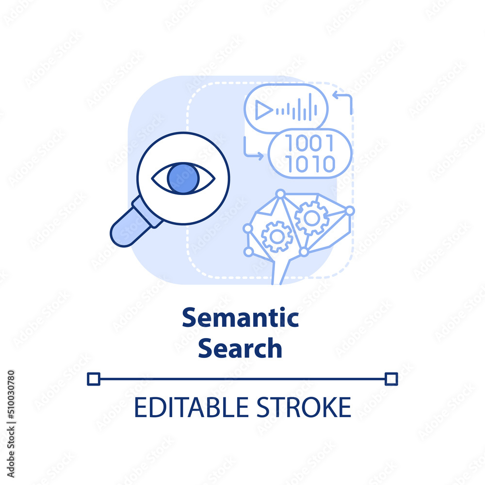Semantic search light blue concept icon. Relevant results. Search engine optimization abstract idea thin line illustration. Isolated outline drawing. Editable stroke. Arial, Myriad Pro-Bold fonts used Semantic search light blue concept icon. Relevant results. Search engine optimization abstract idea thin line illustration. Isolated outline drawing. Editable stroke. Arial, Myriad Pro-Bold fonts used