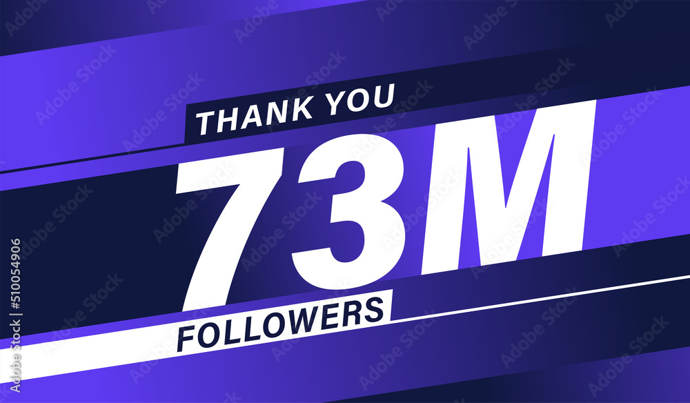 Thank you 73 million followers, modern banner design vectors Thank you 73 million followers, modern banner design vectors