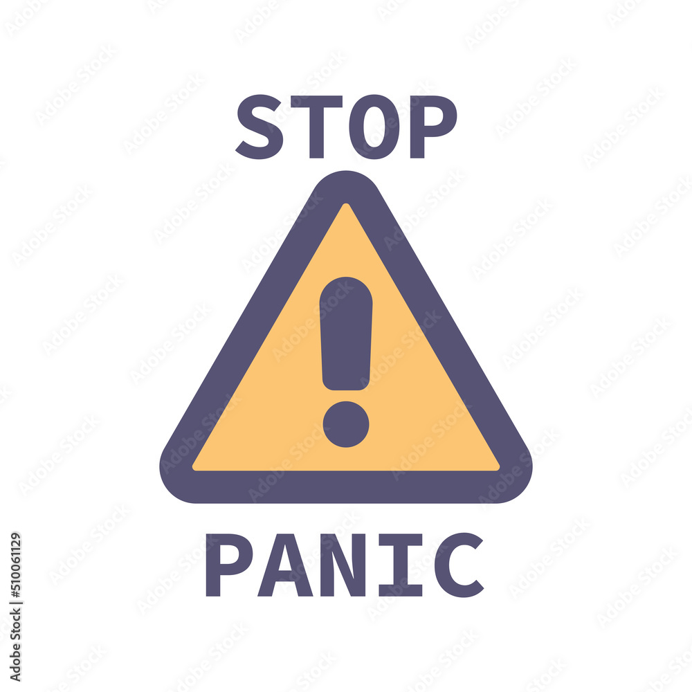 illustration of Stop panic sign with white text inside. illustration of Stop panic sign with white text inside.