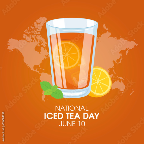 National Iced Tea Day vector. Glass of tea with ice, lemon and mint leaf vector. Ice tea and world map icon vector. Iced Tea Day Poster, June 10. Important day