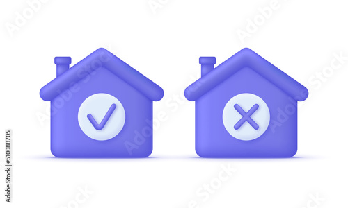 3D House symbol with check and cross marks isolated on white background. Real estate, home and mortgage concept. Smart home. Can be used for many purposes. Trendy and modern vector in 3d style.