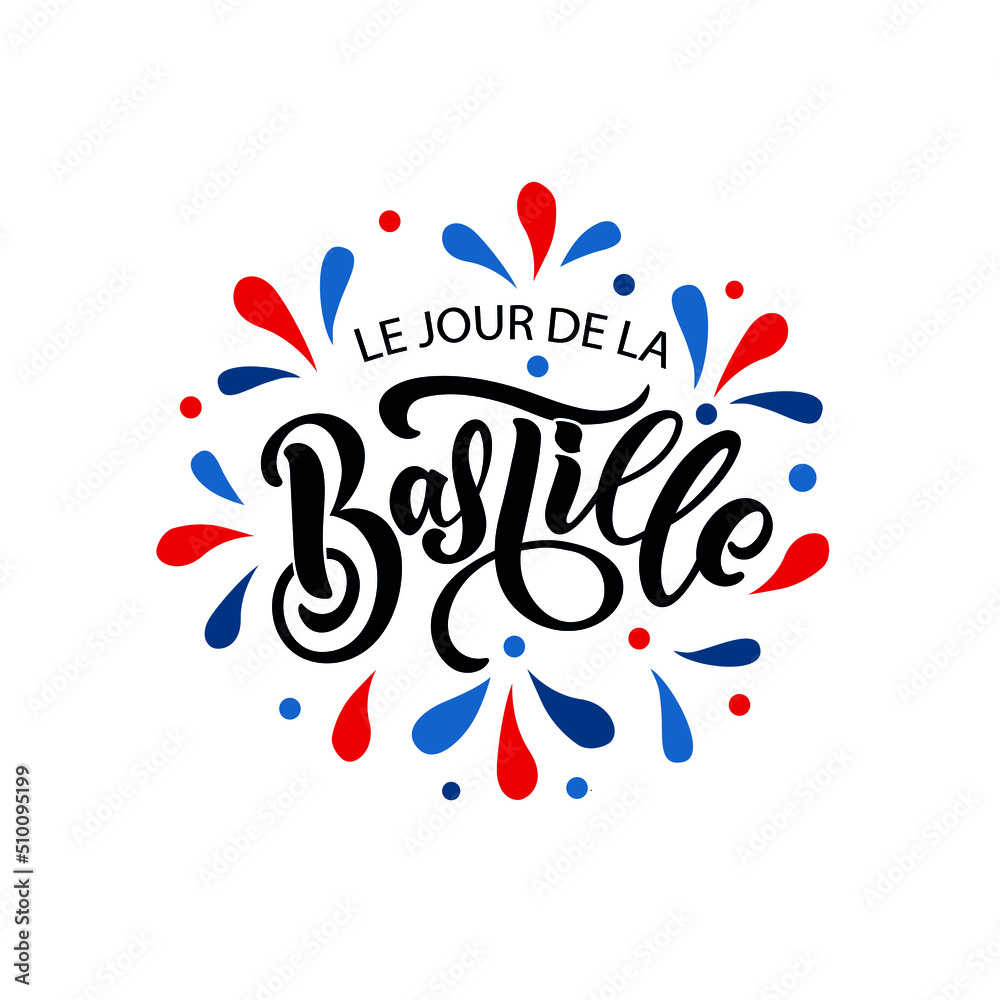 Le Jour de la Bastille handwritten phrase (Bastille Day in french language), modern brush calligraphy, hand lettering typography for French national day greeting card, poster, banner. Vector design