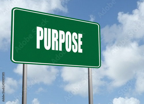 Motivational Purpose highway sign for finding meaning in life.
