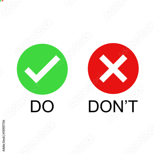 Do and Don't vector illustration button choice. Suitable for elements of advice info graphic information or tips. Check mark and cross mark icon.