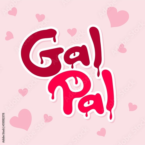 Gal pal sticker on pink background. Galentine's day. Female friendship concept. Vector illustration. Lettering design