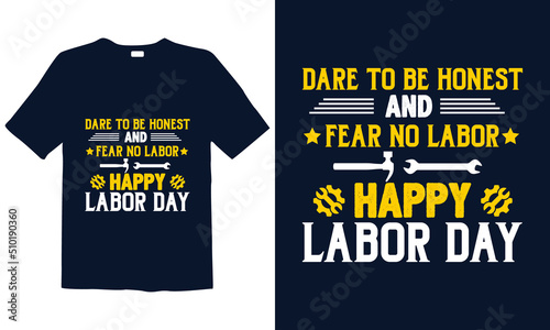 Labor Day T-shirt Design. Best for fashion graphics, t-shirt prints, posters, stickers, decor elements, t-shirts, labor day lovers, and prints.