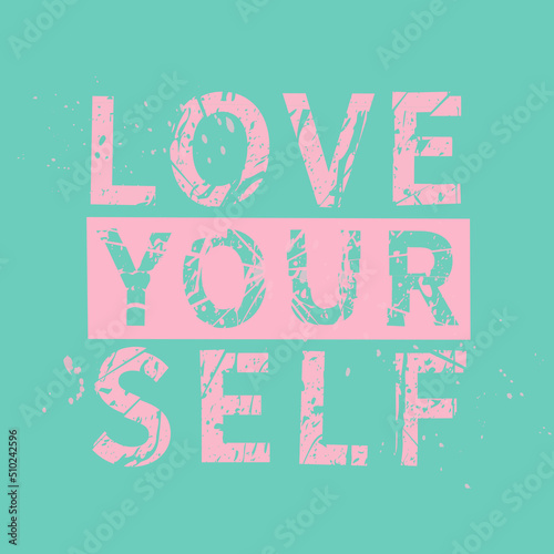 Love yourself. Feminism quote in trend color pink and turquoise, woman motivational slogan. Feminist saying. Phrase for posters, t-shirts and cards.