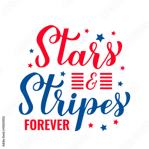 Obraz na płótnie Stars and stripes forever lettering. Funny Independence Day quote. Patriotic design. Vector template for typography poster, banner, greeting card, shirt, etc w salonie