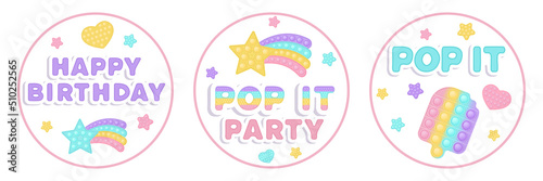 Set of three Birthday favor tags popi it fidget toy vector design with illustrations and text. Happy Birthday gift printable circle cards or labels in pastel popit style. Party design as a trendy toy.