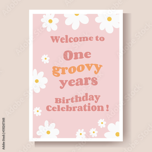 Happy Birhtday Greeting Card, welcome to one groovy years birthday celebration. Vector Illustration.