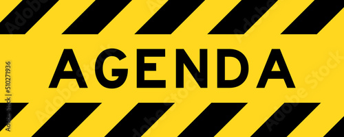 Yellow and black color with line striped label banner with word agenda