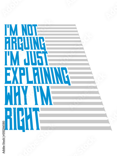 I'm not arguing Spruch 