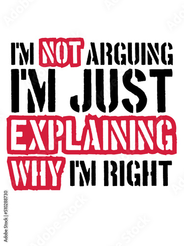 I'm not arguing Spruch 