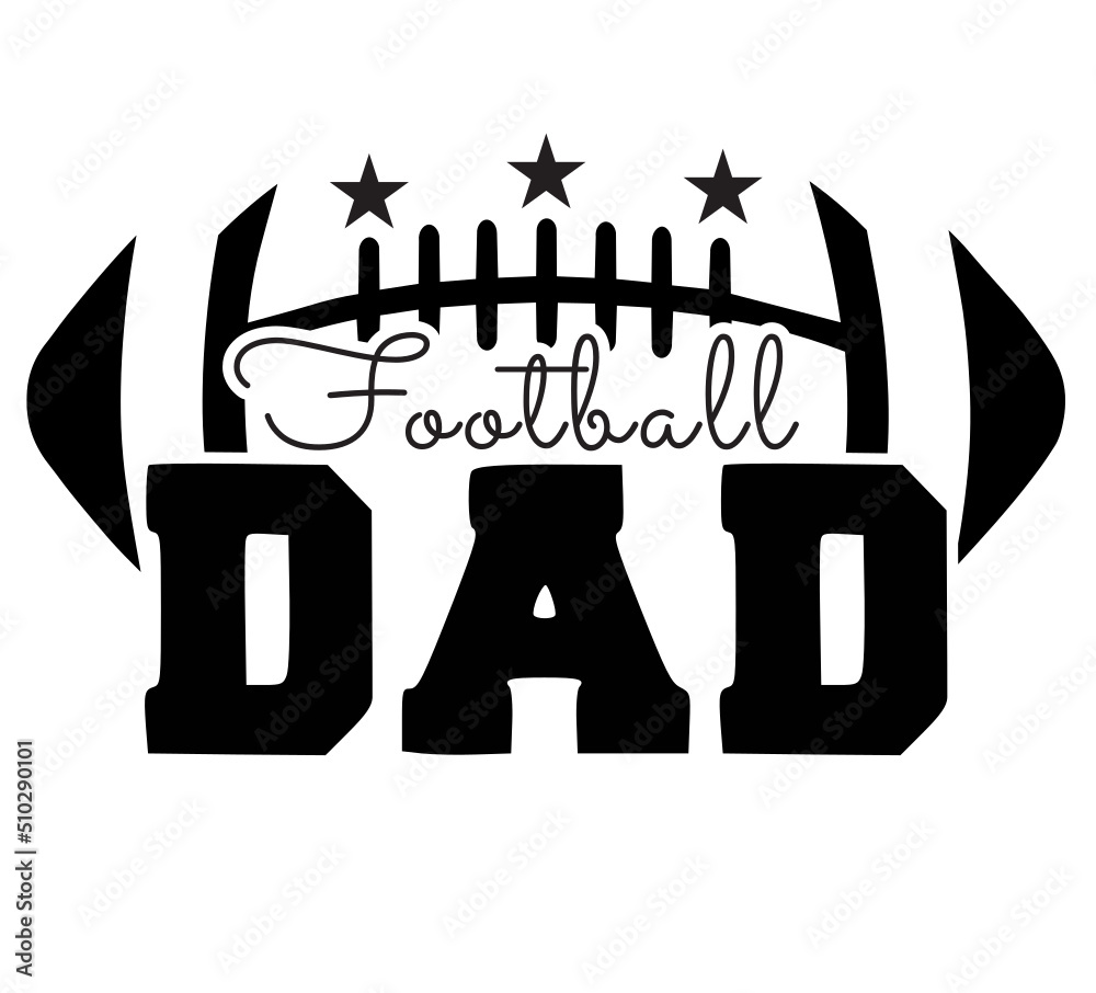 Football Dad svg png, football daddy svg png, Football father svg ...