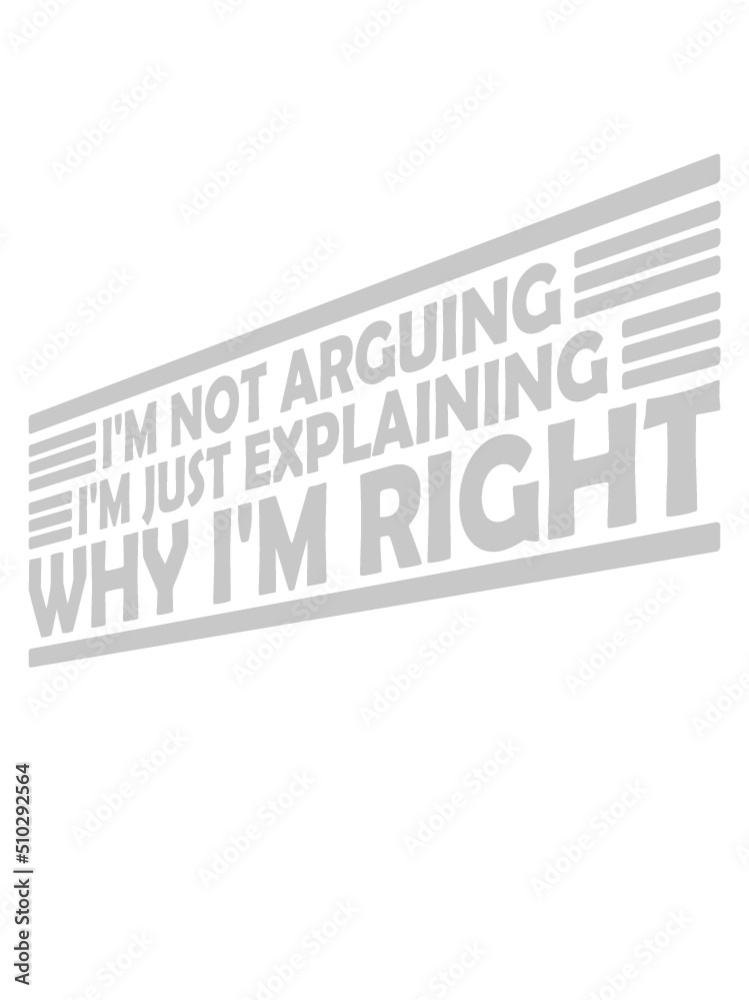 I'm not arguing Spruch 