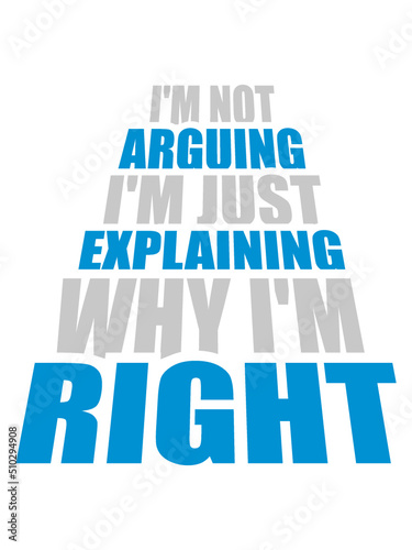 I'm not arguing Spruch 